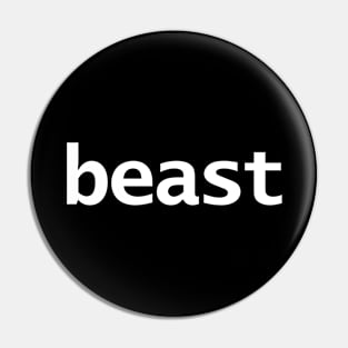 Beast Funny Typography White Text Pin