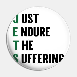 Just Endure The Suffering refined design v4 Pin