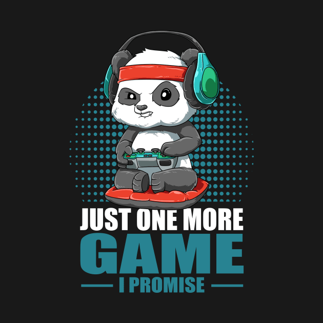 Funny Panda Gaming Gamer Just One more Game by melostore