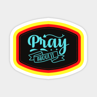 Pray About It Magnet