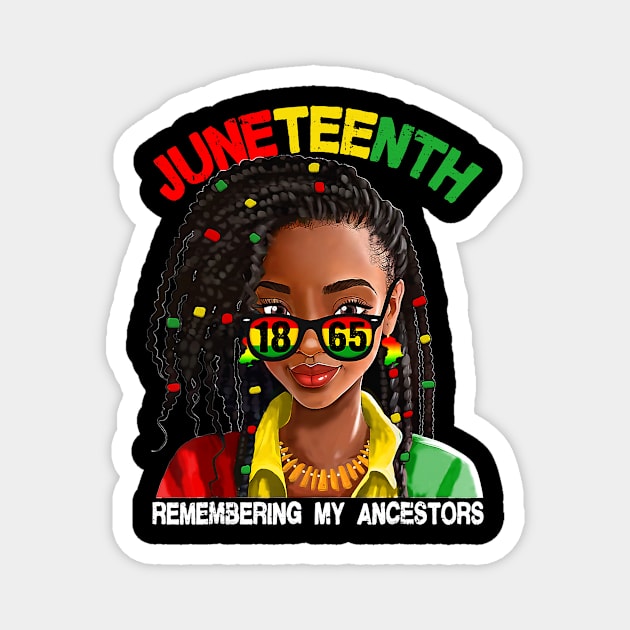 Juneteenth Tshirt Women Loc'd Hair Remebering My Ancestors Magnet by bowenokau