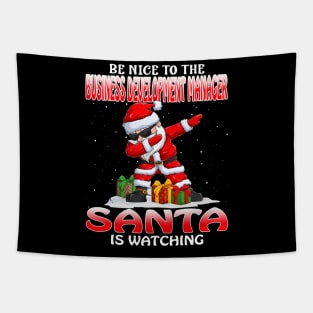 Be Nice To The Business Development Manager Santa  Santa is Watching Tapestry