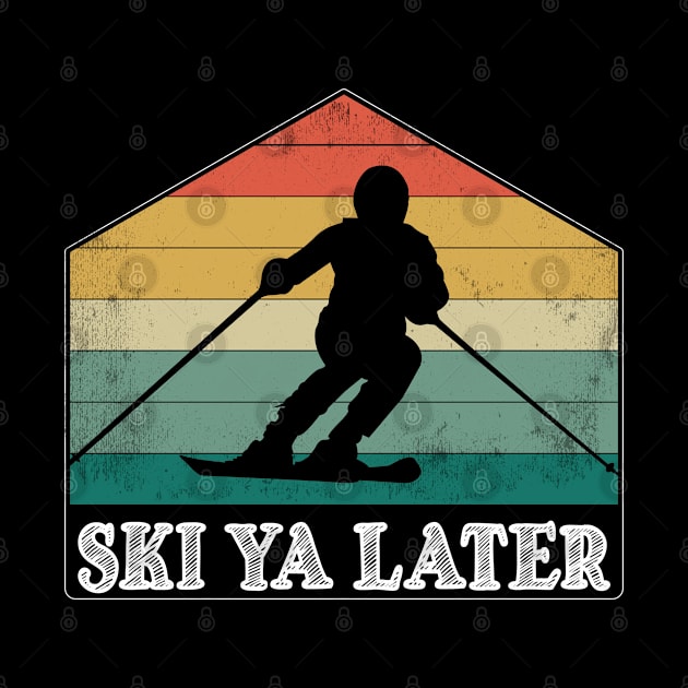 Ski Ya Later Vintage by FamiLane