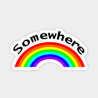 Somewhere is over the Rainbow Puns Magnet