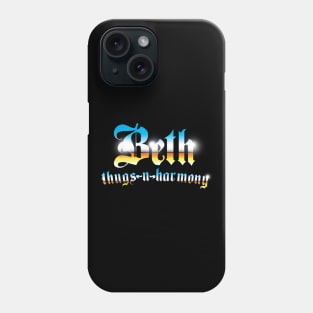 Beth Thugs n Harmony Phone Case