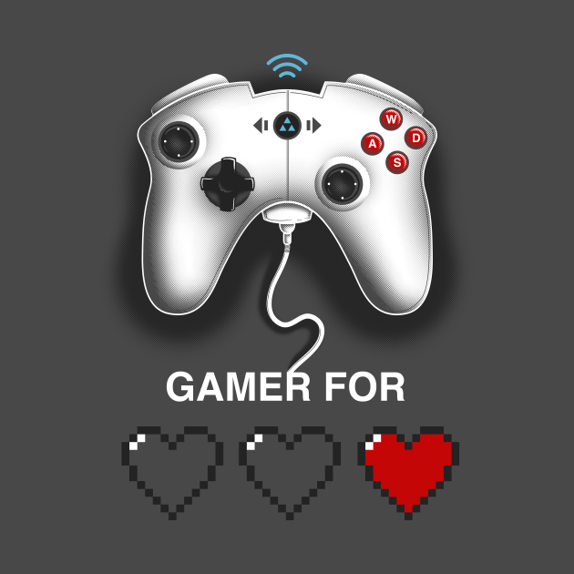 Gamer For Life TShirt TeePublic