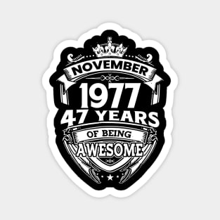 November 1977 47 Years Of Being Awesome 47th Birthday Magnet
