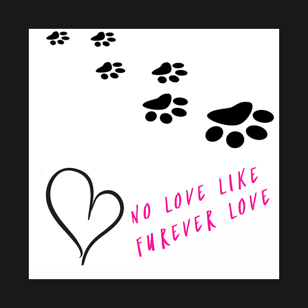 Furever love, valentine gift for animal lovers. by gillys