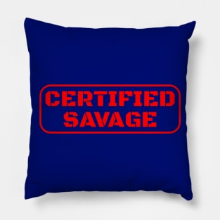 Certified Savage Pillow