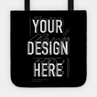 YOUR Design here Tote