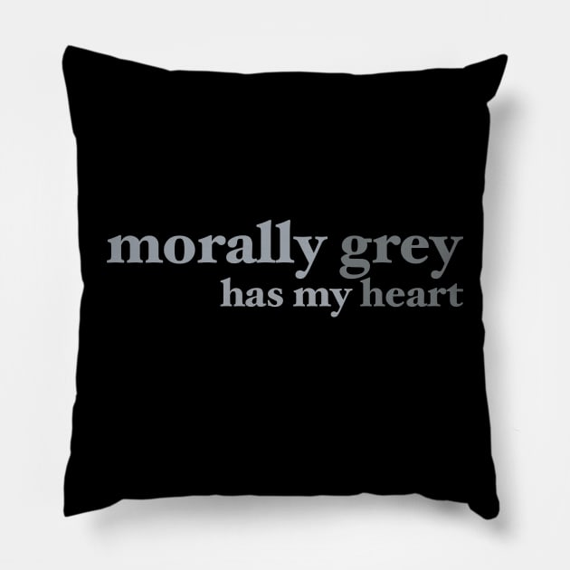 Morally Grey Has My Heart Bookish Design Pillow by MadelaneWolf 