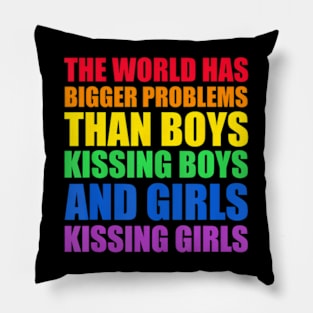 The World Has Bigger Problems LGBT-Q Pride Gay Proud Ally Pillow