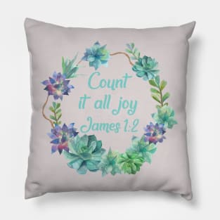 Count it all joy James 1:2 bible quote Jesus God worship witness Christian design Pillow