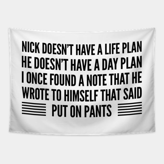 Nick doesn’t have a life plan Tapestry by voidstickers