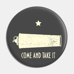 Come and take it Pin