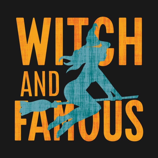 Witch and Famous - Humorous Halloween Design T-Shirt - for Women by BusyMonkeyDesign