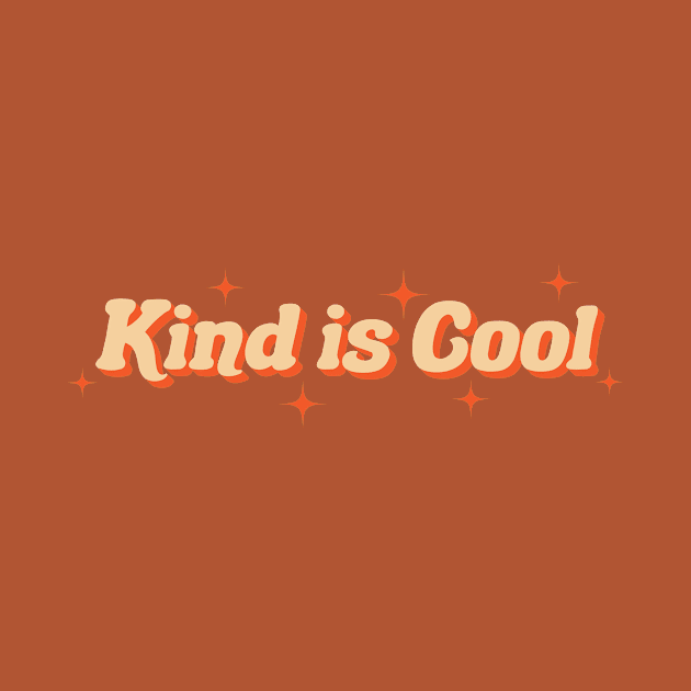Kind is cool by Smallpine