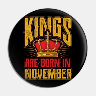 Kings are Born in November Birthday Gift Pin