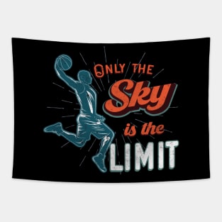 Basketball Team Only Sky Is The Limit Tapestry