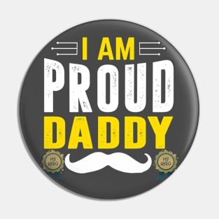 I AM PROUD DADY Pin