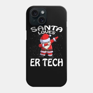 Santa Loves Er Tech Christmas Phone Case