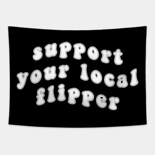 Support Your Local Flipper Tapestry