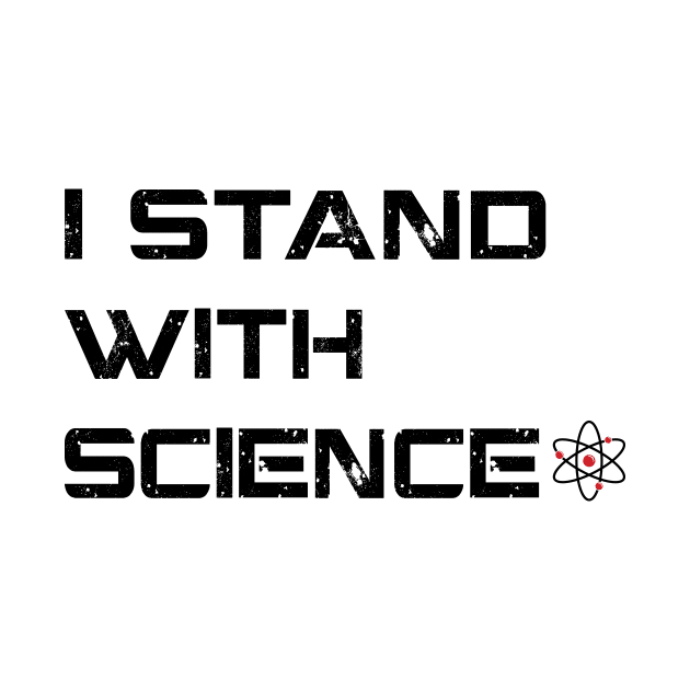 I Stand With Science by thedysfunctionalbutterfly