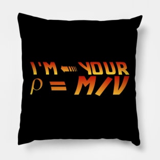 I'm your Density (Formula) Pillow