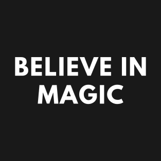 Believe in magic T-Shirt