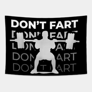 Workout Don't Fart Fitness Gym Workout Weights Lifting Squat Tapestry