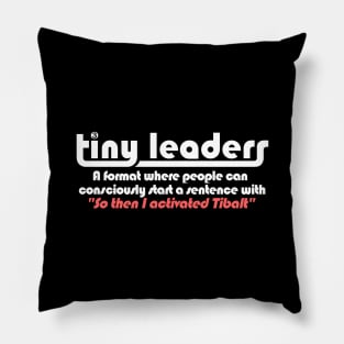 "So then I activated Tibalt" Pillow