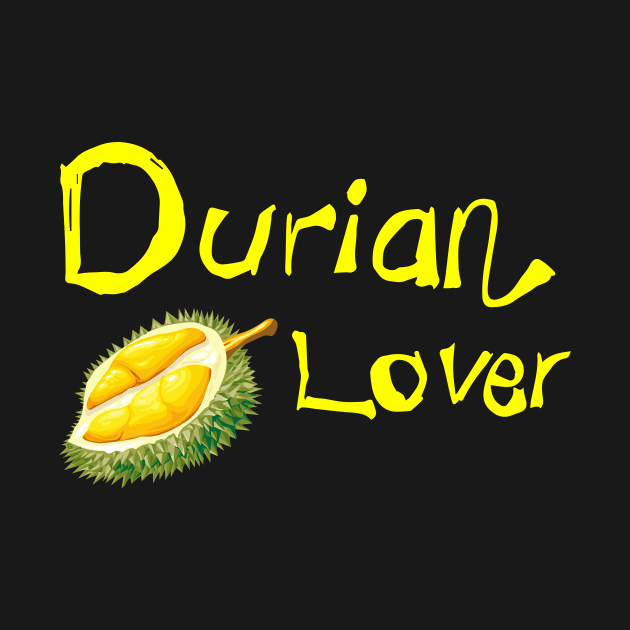 DURIAN LOVER by HAIFAHARIS