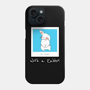 Life Is Better With A Rabbit Phone Case