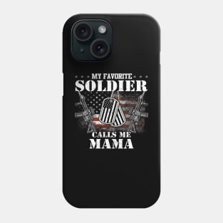 My Favorite Soldier Calls Me Mom Phone Case