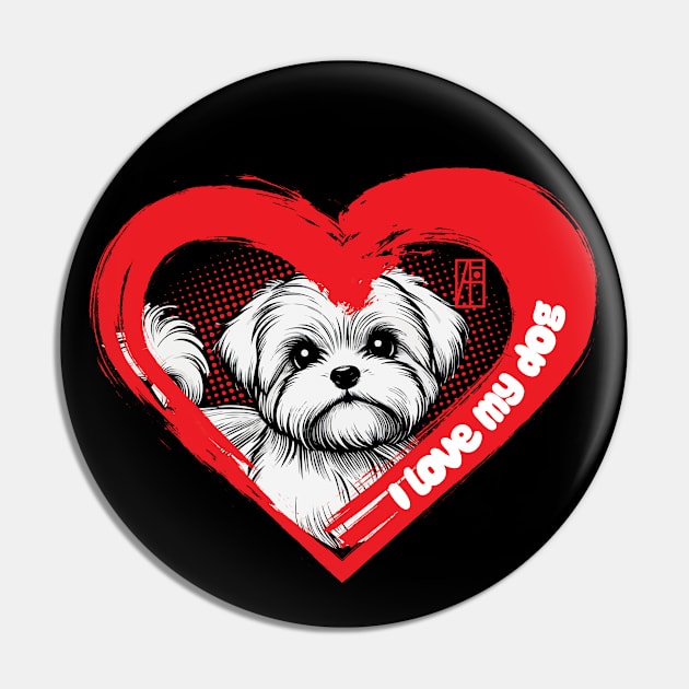 I Love My Maltese - Enchanting dog - I Love my dog Pin by ArtProjectShop