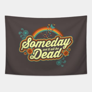 Someday We'll All Be Dead Tapestry