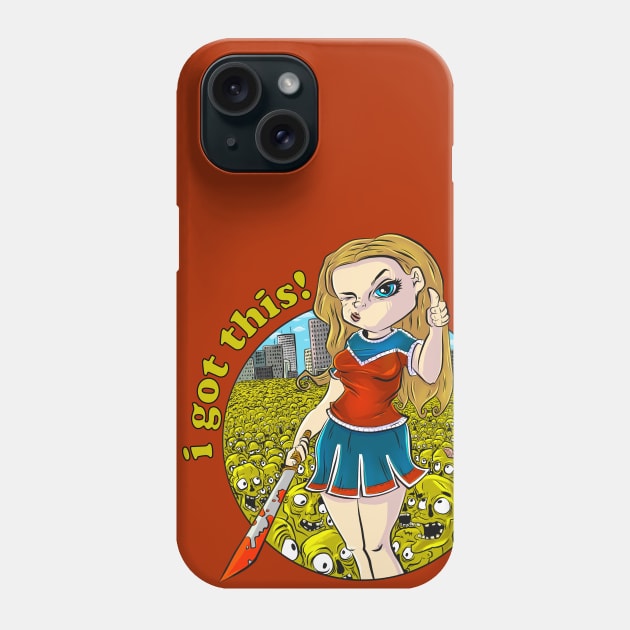 I GOT THIS!! - Girl Power vs Zombie Horde Phone Case by yazgar