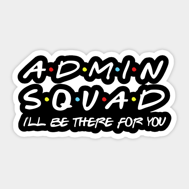 Office Staff Office Squad Admin Assistant Office Team Gift for Admin Administrative Staff Admin Squad Shirt Secretary Shirt