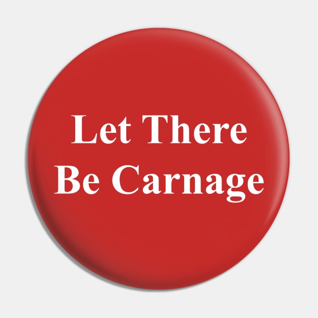 Let There Be Carnage Pin by WMKDesign