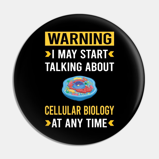 Warning Cell Cellular Biology Biologist Pin by Bourguignon Aror