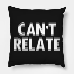 CAN'T RELATE!  - Jeffree Star Pillow