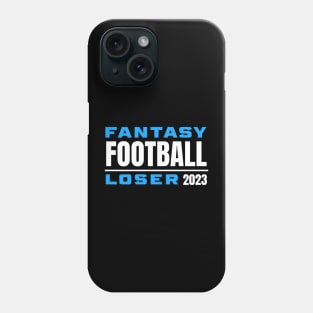 FANTASY FOOTBALL LOSER Phone Case