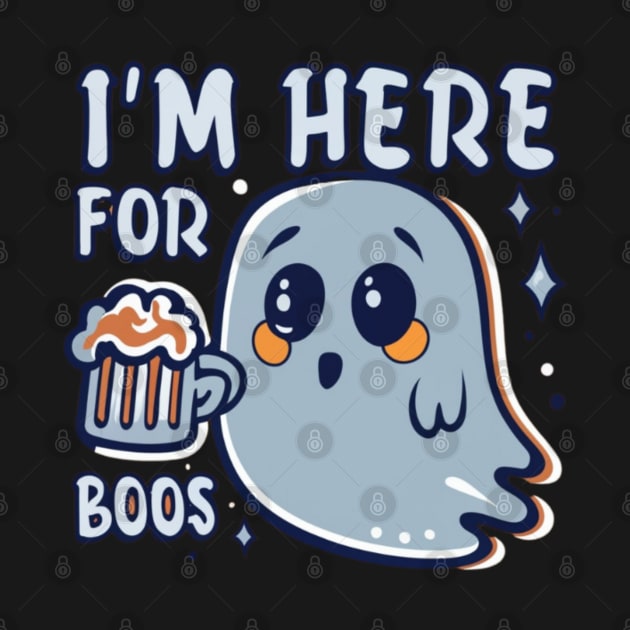 I'm Here For Boos by ForbiddenGeek