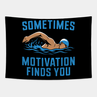 Sometimes Motivation Finds You - Swimming Quote Tapestry