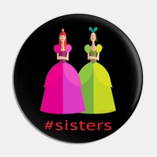 Sisters Pin