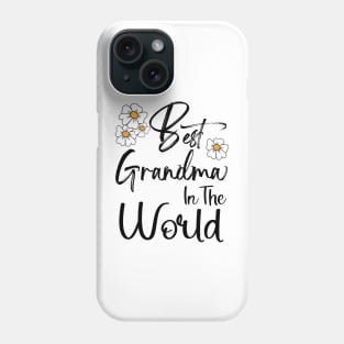 Best Grandma In The World Mother's Day Phone Case