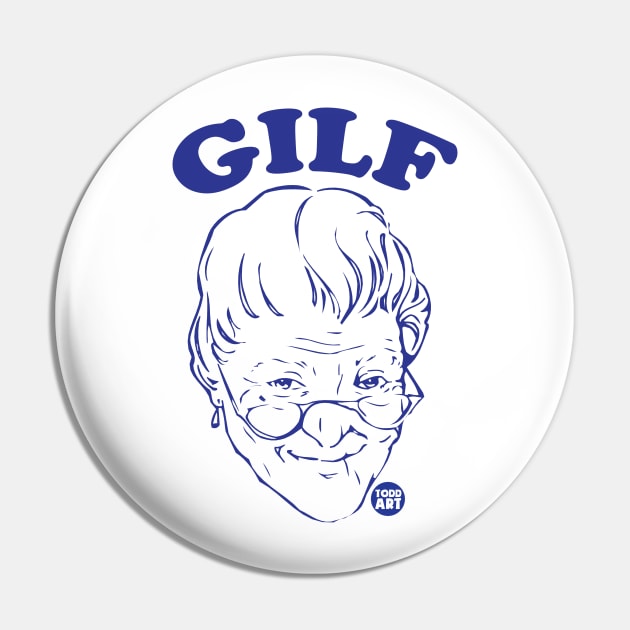 GILF Pin by toddgoldmanart