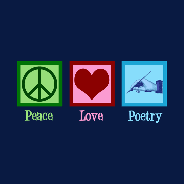 Peace Love Poetry by epiclovedesigns