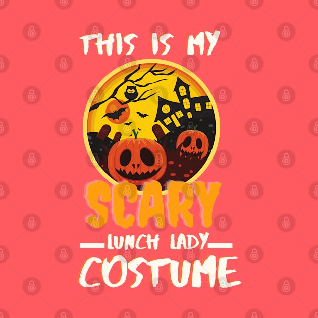 This Is MY Scary Lunch Lady Costume by sara99