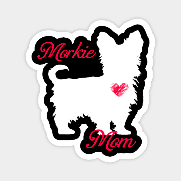 Morkie mom   cute mother's day t shirt for dog lovers Magnet by jrgenbode